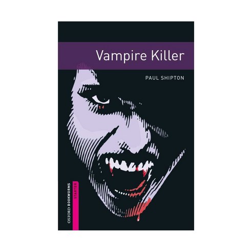 VAMPIRE KILLER Oxford Bookworms Starter