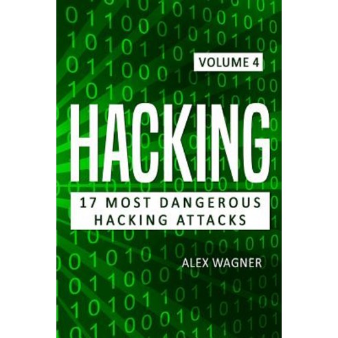 Hacking: Learn Fast How to Hack Strategies and Hacking Methods ...