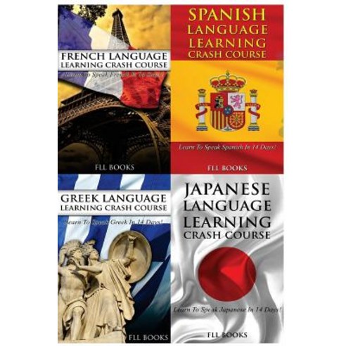 French Language Learning Crash Course + Spanish Language Learn + Greek Language Learning Crash Course ..., Createspace Independent Publishing Platform