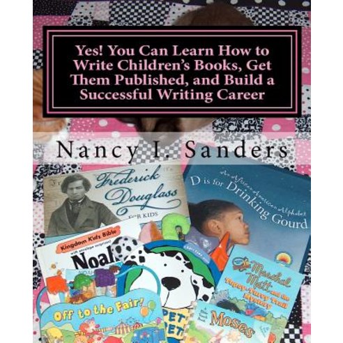 Yes! You Can Learn How to Write Children''s Books Get Them Published and Build a Successful Writing C..., Createspace Independent Publishing Platform