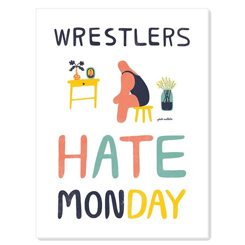 플루토나인 아트포스터, WRESTLERS HATE MONDAY