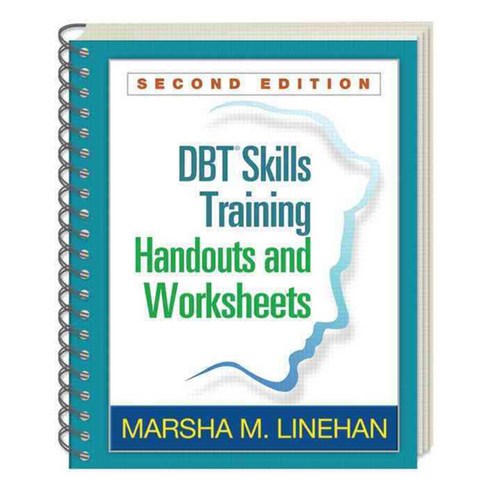 DBT Skills Training Handouts and Worksheets, Guilford Pubn