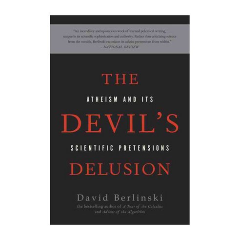 The Devil''s Delusion: Atheism and Its Scientific Pretensions, Basic Books