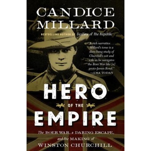 Hero of the Empire: The Boer War a Daring Escape and the Making of Winston Churchill, Anchor Books