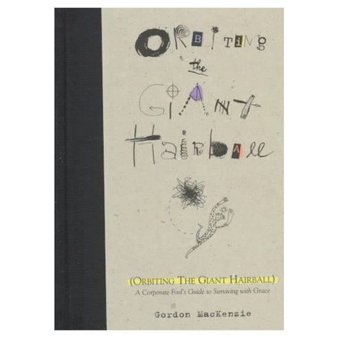 Orbiting the Giant Hairball Hardback, Viking Pr