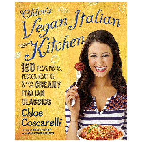 [해외도서] Chloe''s Vegan Italian Kitchen, Atria Books