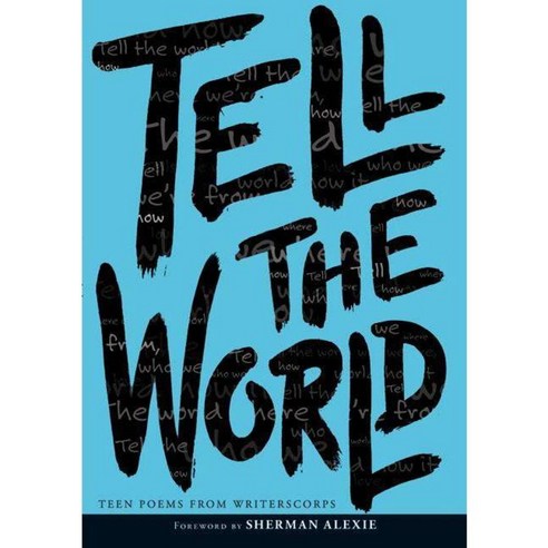 Tell the World: Teen Poems from Writerscorps, Harperteen