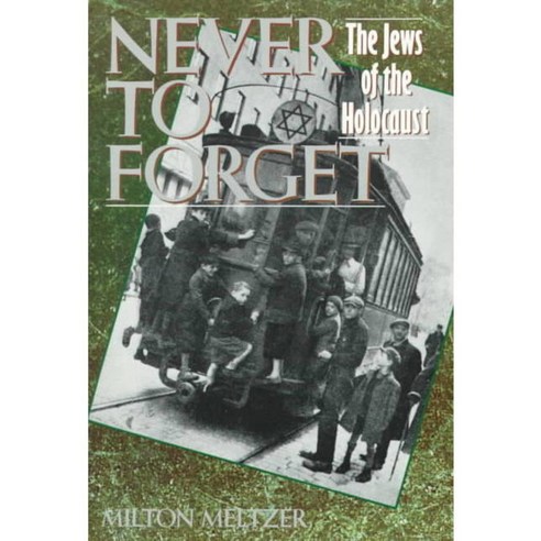 Never to Forget: The Jews of the Holocaust, Harpercollins Childrens Books