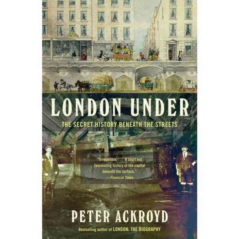 London Under: The Secret History Beneath the Streets, Anchor Books
