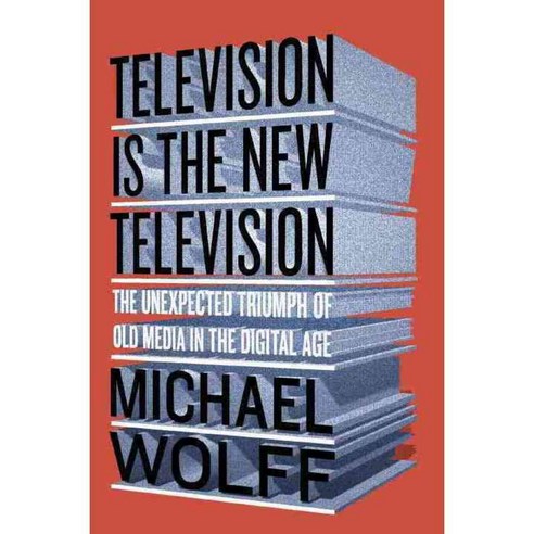 Television Is the New Television: The Unexpected Triumph of Old Media in the Digital Age, Portfolio