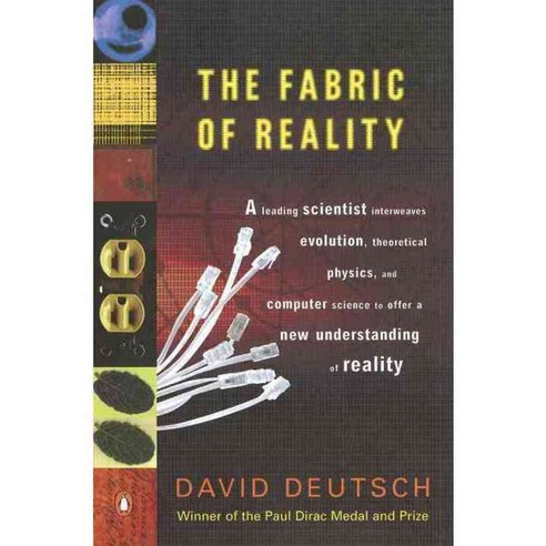 The Fabric of Reality: The Science of Parallel Universes--and Its Implications, Penguin Group USA
