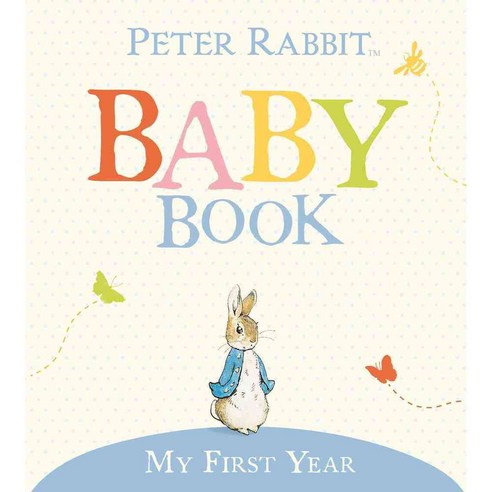 The Original Peter Rabbit Baby Book: My First Year, Frederick Warne & Co