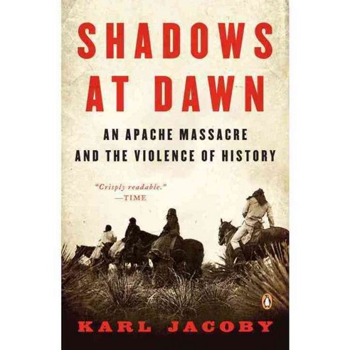 Shadows at Dawn: An Apache Massacre and the Violence of History, Penguin Group USA