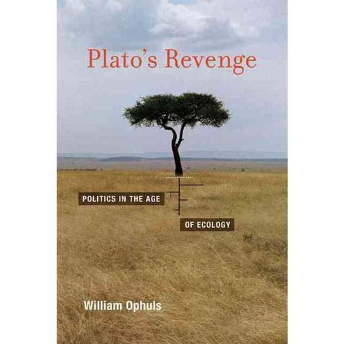 Plato''s Revenge: Politics in the Age of Ecology, Mit Pr