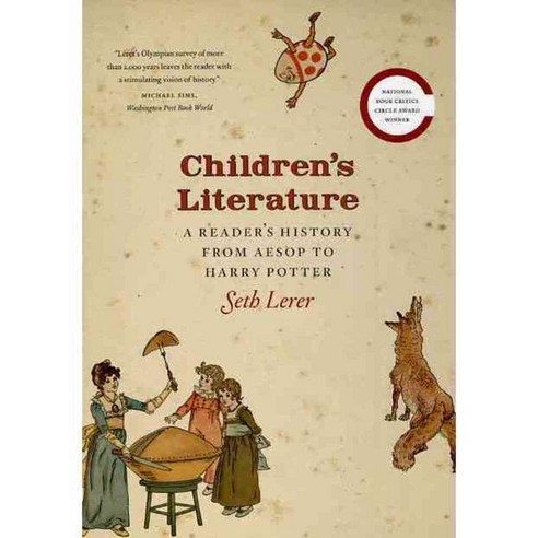 Children''s Literature: A Reader''s History from Aesop to Harry Potter, Univ of Chicago Pr