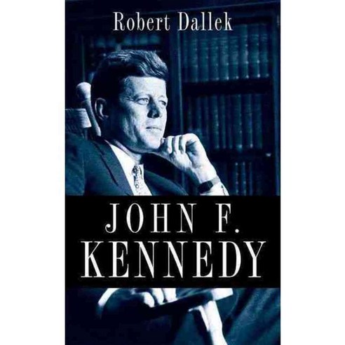 John F. Kennedy, Oxford Univ Pr