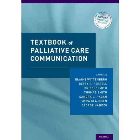 Textbook of Palliative Care Communication, Oxford Univ Pr