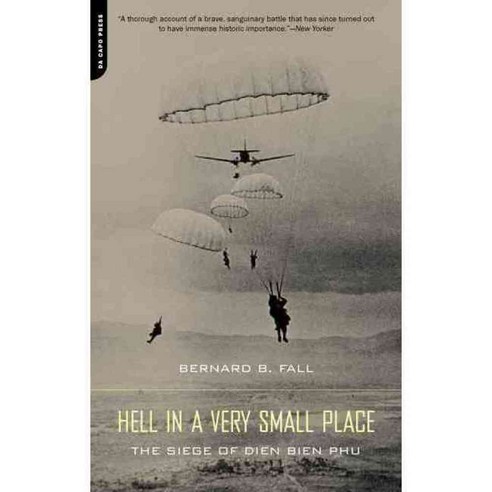 Hell in a Very Small Place: The Siege of Dien Bien Phu, Da Capo Pr