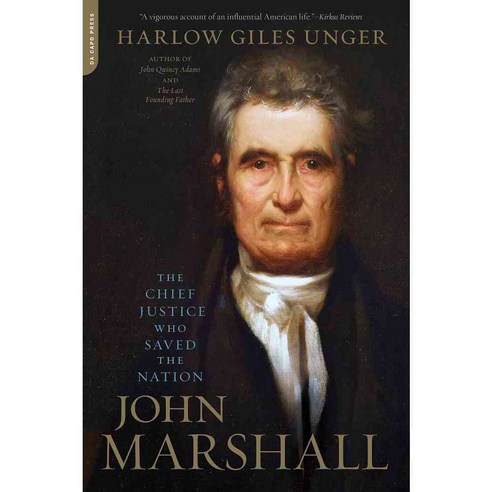 John Marshall: The Chief Justice Who Saved the Nation, Da Capo Pr