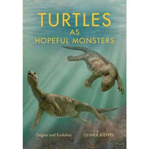 Turtles As Hopeful Monsters: Origins and Evolution, Indiana Univ Pr
