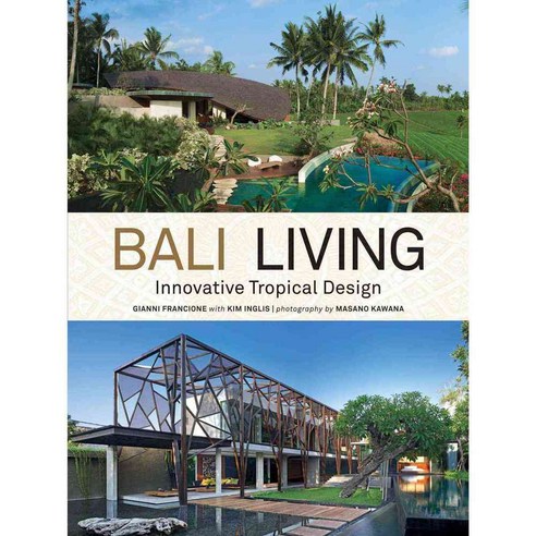 Bali Living: Innovative Tropical Design, Tuttle Pub