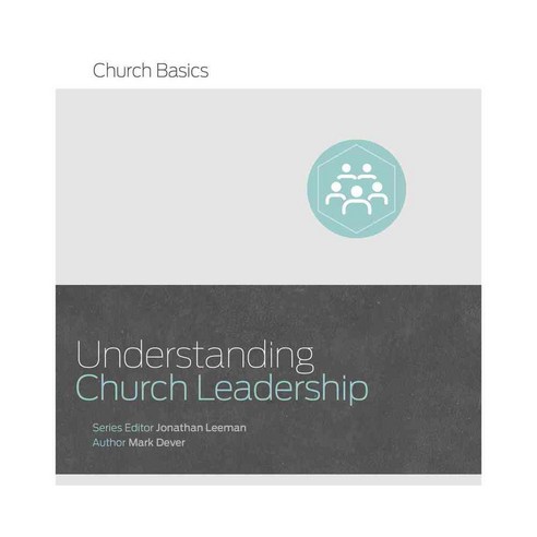 Understanding Church Leadership, B & H Books