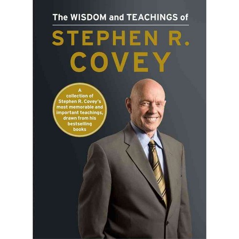 The Wisdom and Teachings of Stephen R. Covey, Free Pr