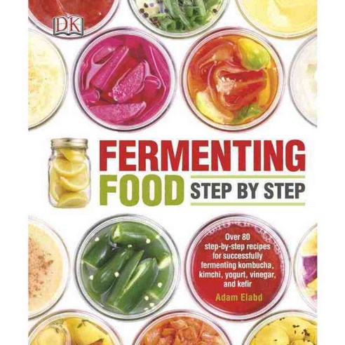 Fermenting Food Step by Step, Dk Pub