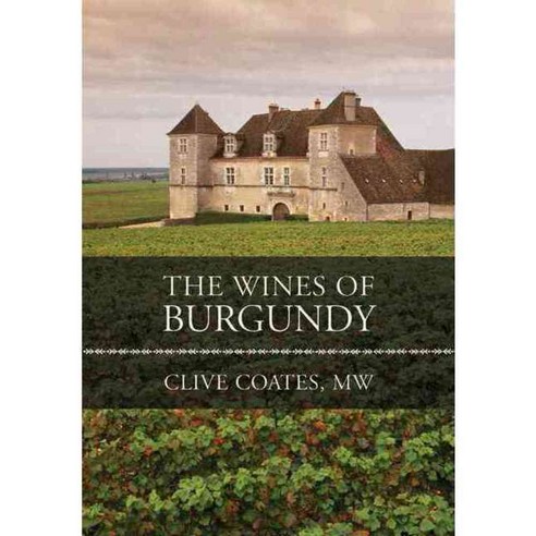 The Wines of Burgundy, Univ of California Pr