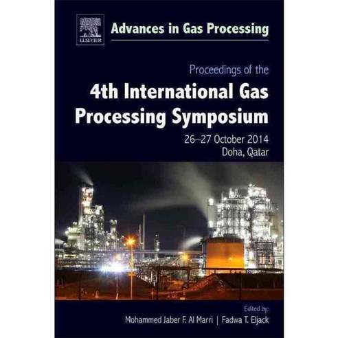 Proceedings of the 4th International Gas Processing Symposium: Qatar October 2014, Elsevier Science Ltd
