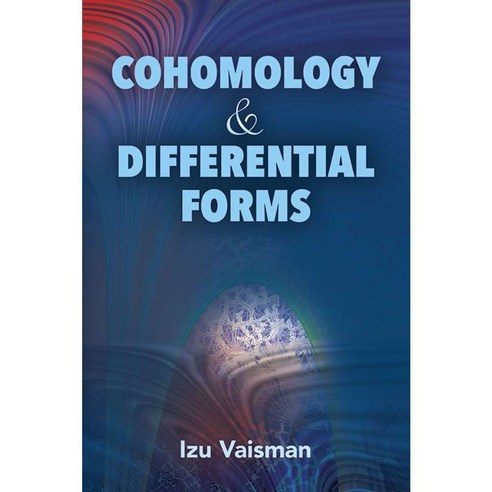 Cohomology and Differential Forms, Dover Pubns
