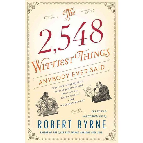 The 2 548 Wittiest Things Anybody Ever Said, Touchstone Books