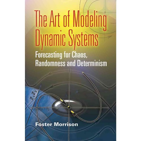 The Art of Modeling Dynamic Systems: Forecasting for Chaos Randomness and Determinism, Dover Pubns