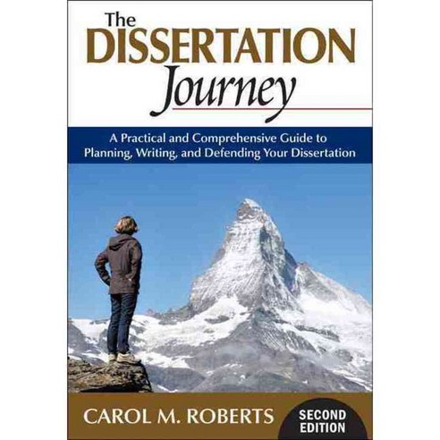The Dissertation Journey: A Practical and Comprehensive Guide to Planning Writing and Defending Your Dissertation, Corwin Pr