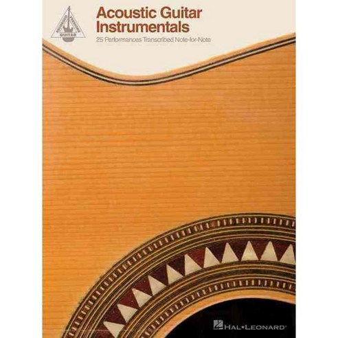 Acoustic Guitar Instrumentals: 25 Performances Transcribed Note-for-Note, Hal Leonard Corp