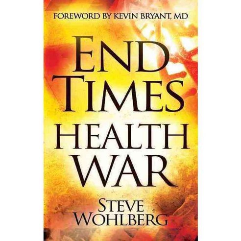 End Times Health War: How to Outwit Deadly Diseases Through Super Nutrition and Following God''s Eight Laws of Health, Destiny Image Pub