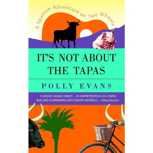 It''s Not About the Tapas: A Spanish Adventure on Two Wheels, Delta