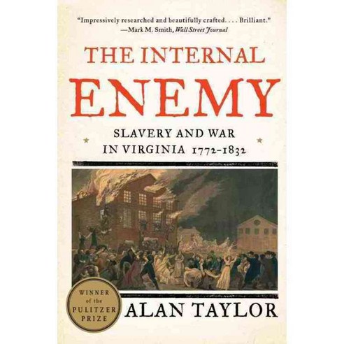 The Internal Enemy: Slavery and War in Virginia 1772-1832, W W Norton & Co Inc