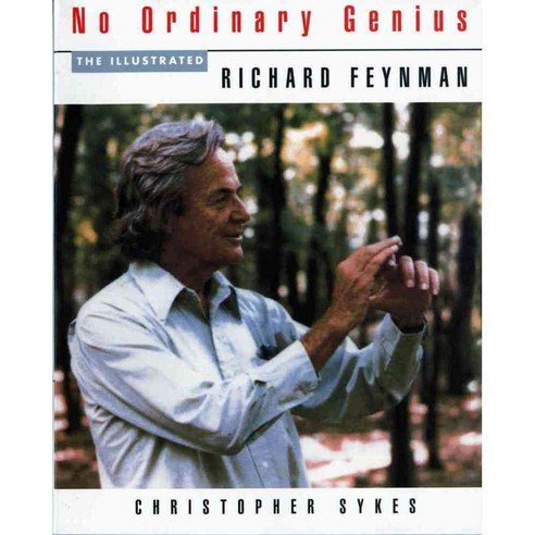 No Ordinary Genius: The Illustrated Richard Feynman, W W Norton & Co Inc