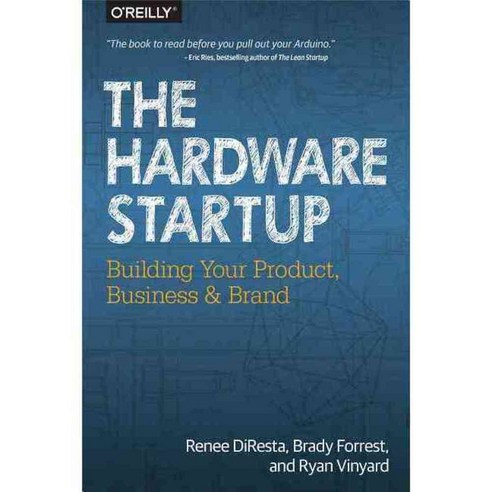 The Hardware Startup, Oreilly & Associates Inc