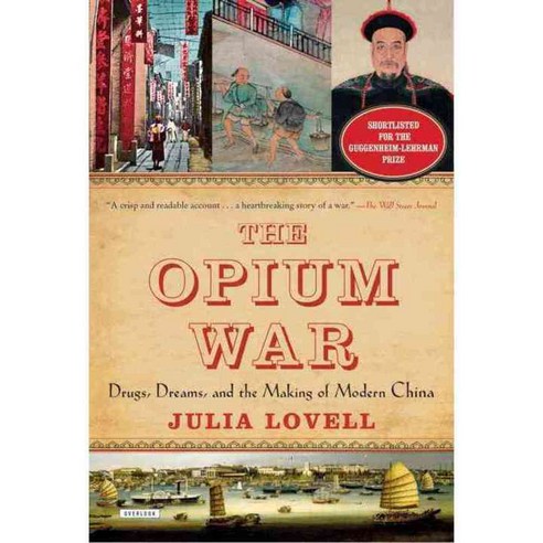 The Opium War: Drugs Dreams and the Making of Modern China, Overlook Pr