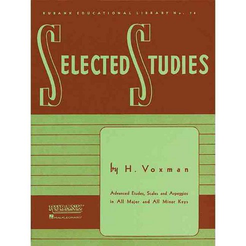 Selected Studies for Clarinet: Advanced Etudes Scales and Arpeggios in All Major and Minor Keys, Rubank Pubns