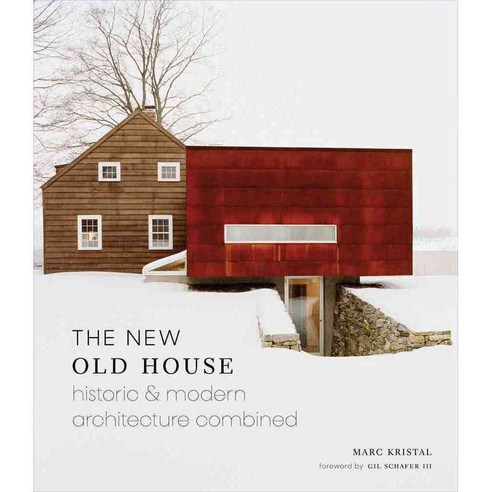 The New Old House: Historic & Modern Architecture Combined, Harry N Abrams Inc