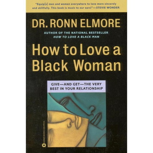 How to Love a Black Woman: Give-And Get-The Very Best in Your Relationship, Grand Central Pub