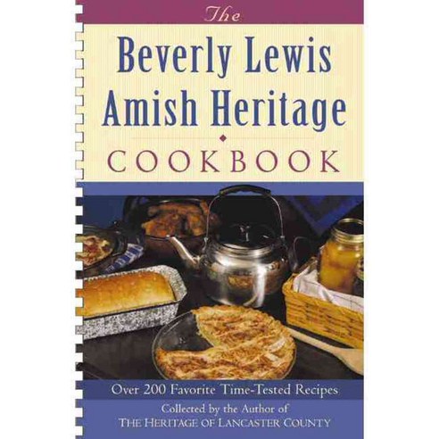 Beverly Lewis Amish Heritage Cookbook, Bethany House Pub