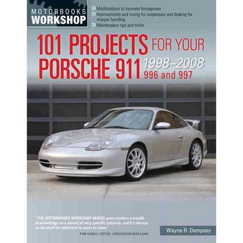 101 Projects for Your Porsche 911 996 and 997 1998-2008, Motorbooks Intl