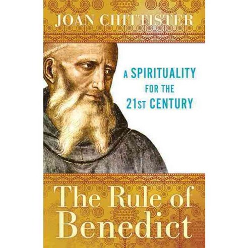 The Rule of Benedict: A Spirituality for the 21st Century, Crossroad Pub Co