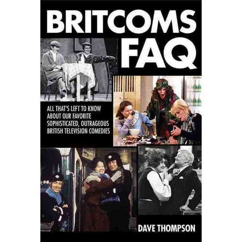 Britcoms FAQ: All That''s Left to Know About Our Favorite Sophisticated ...