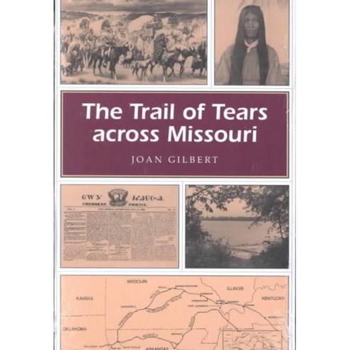 The Trail of Tears Across Missouri, Univ of Missouri Pr