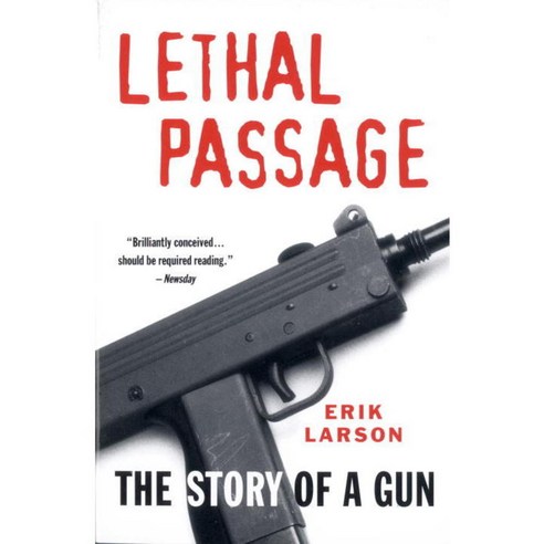 Lethal Passage: The Story of a Gun, Vintage Books